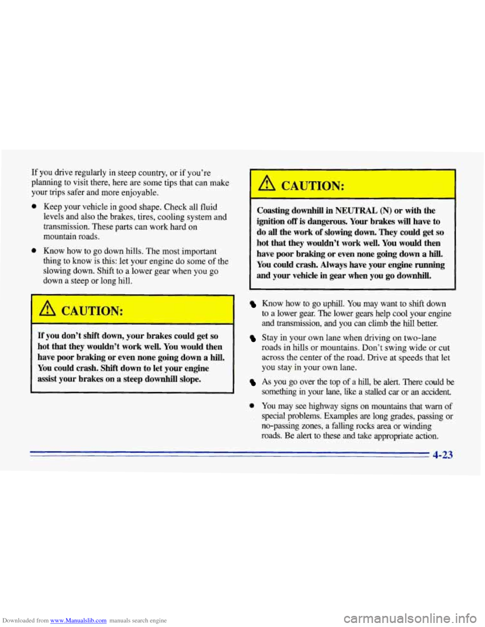 CHEVROLET CORVETTE 1996 4.G Owners Manual Downloaded from www.Manualslib.com manuals search engine If you drive regularly in steep country, or if you’re
planning to visit there, here are some tips that can make
your trips CHEVROLET CORVETTE 1996 4.G Owners Manual Downloaded from www.Manualslib.com manuals search engine If you drive regularly in steep country, or if you’re
planning to visit there, here are some tips that can make
your trips