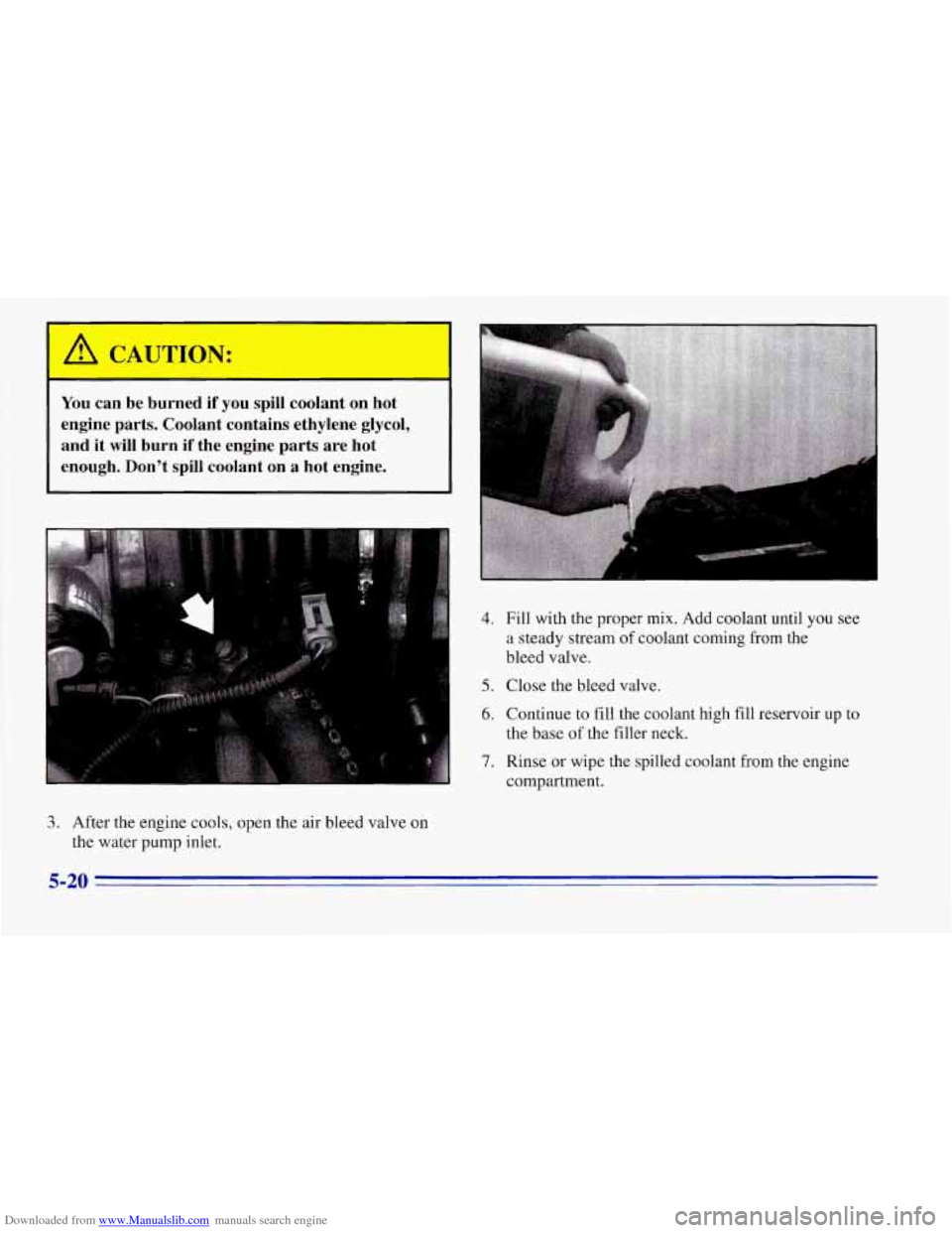 CHEVROLET CORVETTE 1996 4.G Owners Manual Downloaded from www.Manualslib.com manuals search engine You can be burned if you spill coolant on hot
engine parts. Coolant contains ethylene glycol,
and it will burn if the engi CHEVROLET CORVETTE 1996 4.G Owners Manual Downloaded from www.Manualslib.com manuals search engine You can be burned if you spill coolant on hot
engine parts. Coolant contains ethylene glycol,
and it will burn if the engi