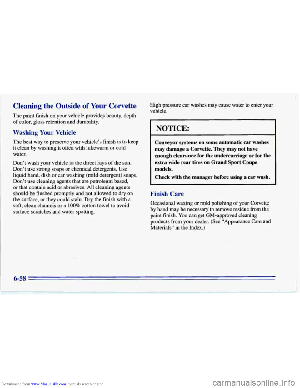 CHEVROLET CORVETTE 1996 4.G User Guide Downloaded from www.Manualslib.com manuals search engine Cleaning  the  Outside of Your Corvette 
The  paint finish on your vehicle  providqs  beauty, depth 
of  color, gloss retention  and durability