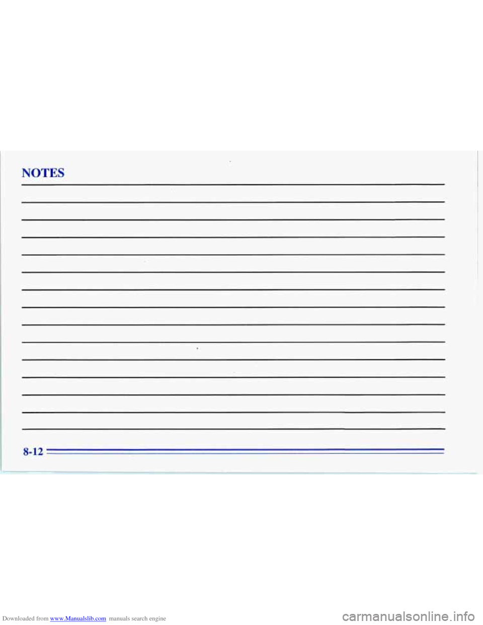 CHEVROLET CORVETTE 1996 4.G Owners Manual Downloaded from www.Manualslib.com manuals search engine NOTES
8-12 CHEVROLET CORVETTE 1996 4.G Owners Manual Downloaded from www.Manualslib.com manuals search engine NOTES
8-12