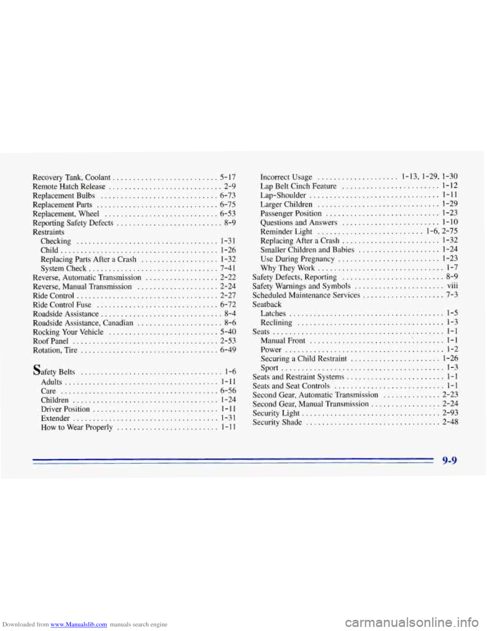 CHEVROLET CORVETTE 1996 4.G Owners Manual Downloaded from www.Manualslib.com manuals search engine Recovery  Tank.  Coolant ........................ 5- 17 
Remote  Hatch  Release 
............................ 2-9 
Replacement  Bulbs 
........