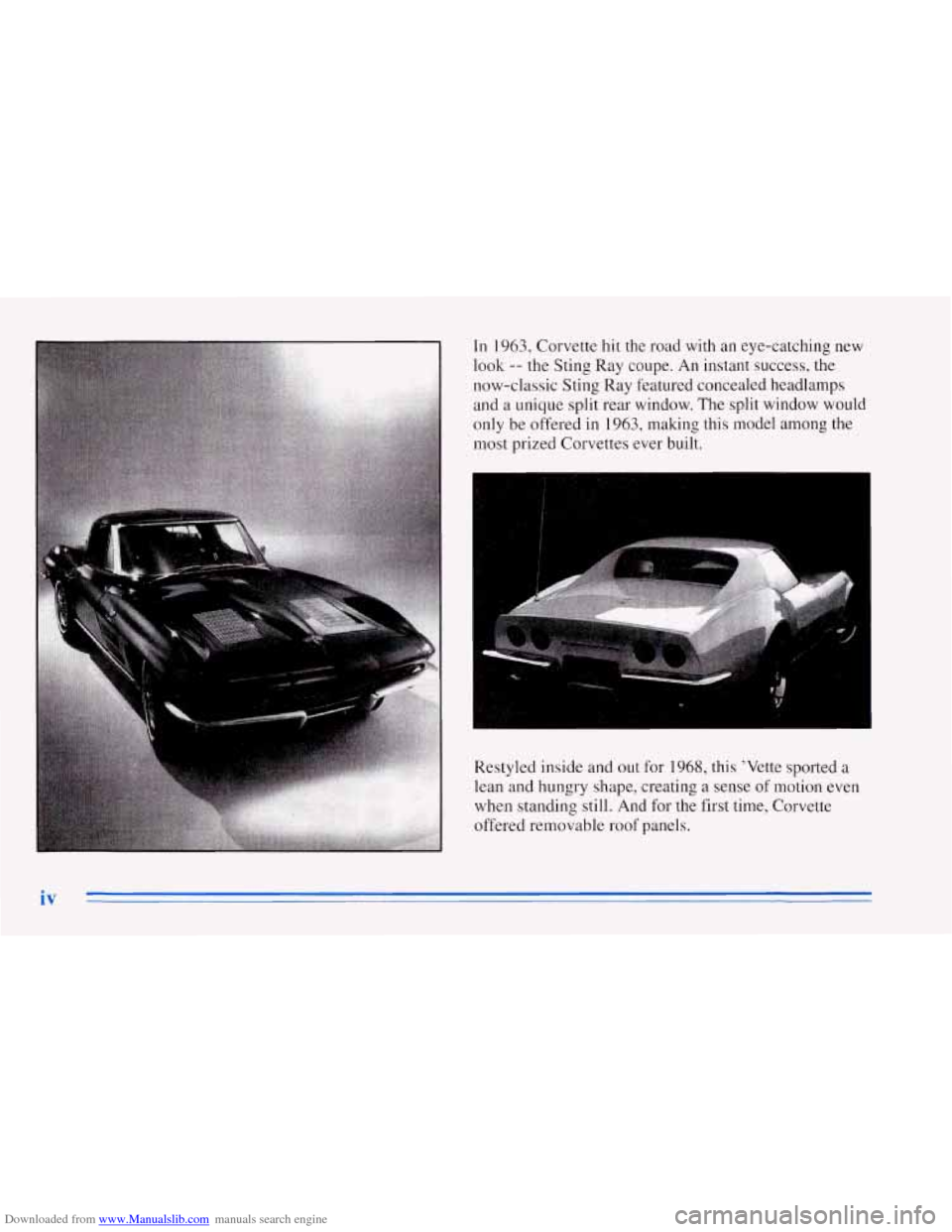 CHEVROLET CORVETTE 1996 4.G Owners Manual Downloaded from www.Manualslib.com manuals search engine L; 
In 1963, Corvette hit the  road  with  an  eye-catching  new 
look 
-- the  Sting  Ray coupe.  An  instant  success,  the 
now-classic  Sti