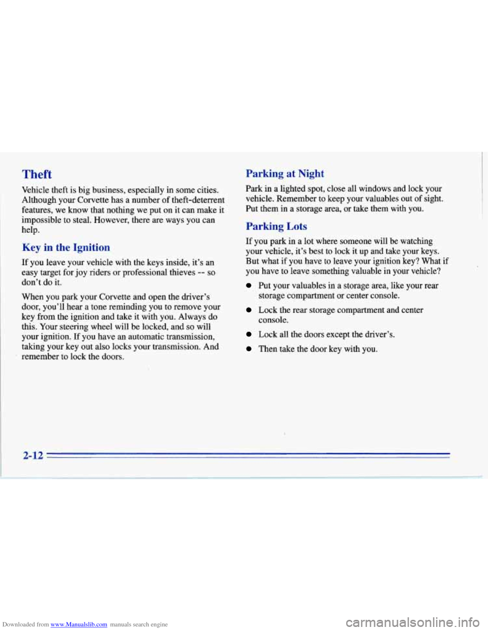 CHEVROLET CORVETTE 1996 4.G Owners Manual Downloaded from www.Manualslib.com manuals search engine Theft 
Vehicle theft is big business,  especially  in some  cities. 
1 Although your  Corvette has a number of theft-deterrent 
features,  we,k