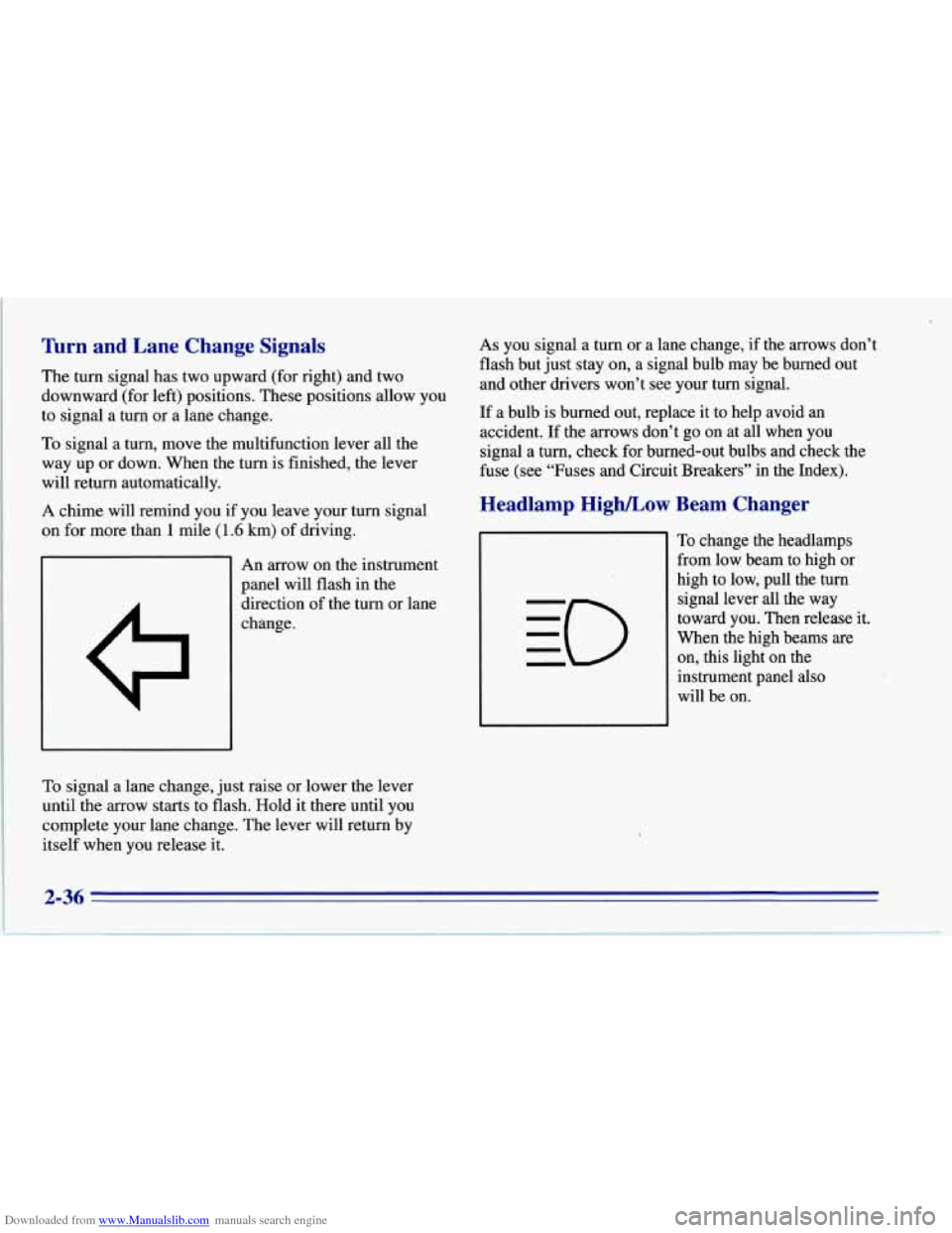 CHEVROLET CORVETTE 1996 4.G Owners Manual Downloaded from www.Manualslib.com manuals search engine nrn and  Lane  Change  Signals 
The turn signal has two upward (for right)  and two 
downward  (for left) positions.  These positions allow  yo