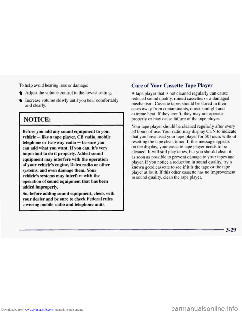 CHEVROLET CORVETTE 1997 5.G Owners Manual Downloaded from www.Manualslib.com manuals search engine To help avoid hearing loss or damage:
Adjust the volume control to the lowest setting.
Increase volume slowly until you hear comfor CHEVROLET CORVETTE 1997 5.G Owners Manual Downloaded from www.Manualslib.com manuals search engine To help avoid hearing loss or damage:
Adjust the volume control to the lowest setting.
Increase volume slowly until you hear comfor