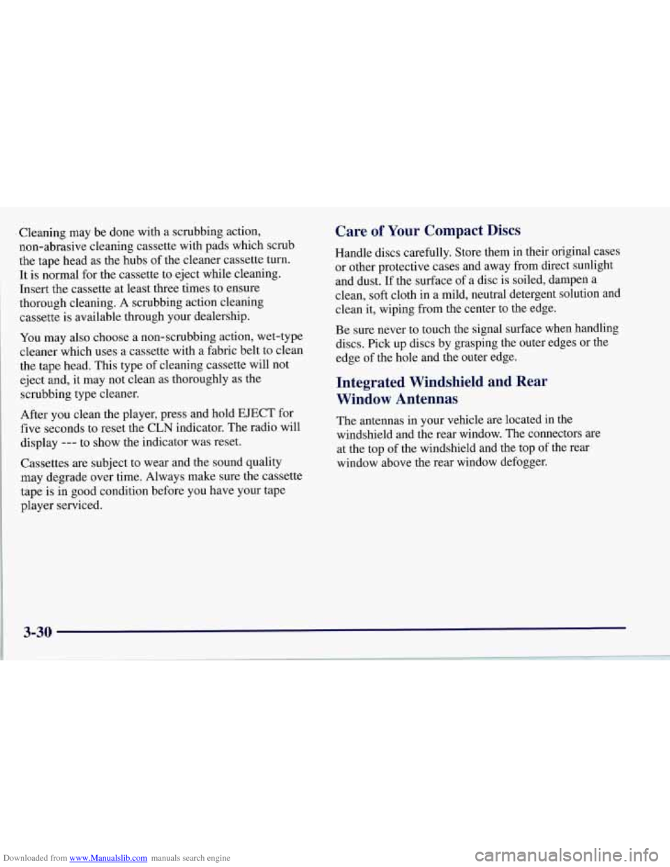 CHEVROLET CORVETTE 1997 5.G Owners Manual Downloaded from www.Manualslib.com manuals search engine Cleaning may be done  with  a scrubbing action, 
non-abrasive  cleaning cassette with pads which scrub 
the  tape  head  as the hubs  of  the c