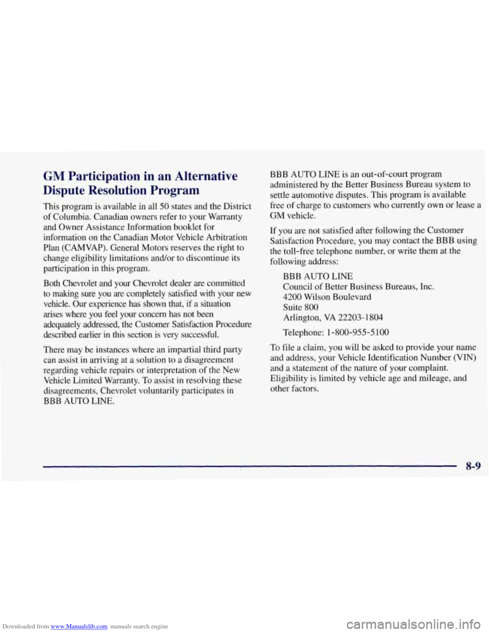 CHEVROLET CORVETTE 1997 5.G Owners Manual Downloaded from www.Manualslib.com manuals search engine GM Participation in an Alternative
Dispute Resolution Program
This program is available in all 50 states and the District
of Columbia CHEVROLET CORVETTE 1997 5.G Owners Manual Downloaded from www.Manualslib.com manuals search engine GM Participation in an Alternative
Dispute Resolution Program
This program is available in all 50 states and the District
of Columbia