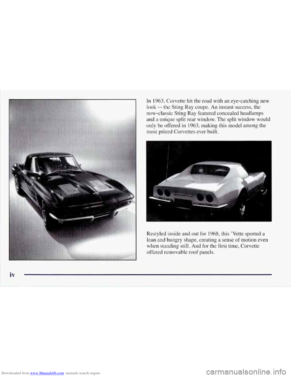 CHEVROLET CORVETTE 1997 5.G Owners Manual Downloaded from www.Manualslib.com manuals search engine In 1963, Corvette hit the road with an eye-catching  new 
look -- the Sting Ray coupe.  An instant  success,  the 
now-classic  Sting Ray featu