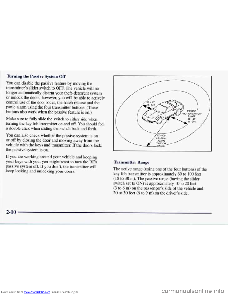 CHEVROLET CORVETTE 1997 5.G Workshop Manual Downloaded from www.Manualslib.com manuals search engine Turning  the  Passive  System Off 
You can disable  the  passive  feature by  moving  the 
transmitter’s  slider  switch  to 
OFF. The vehicl