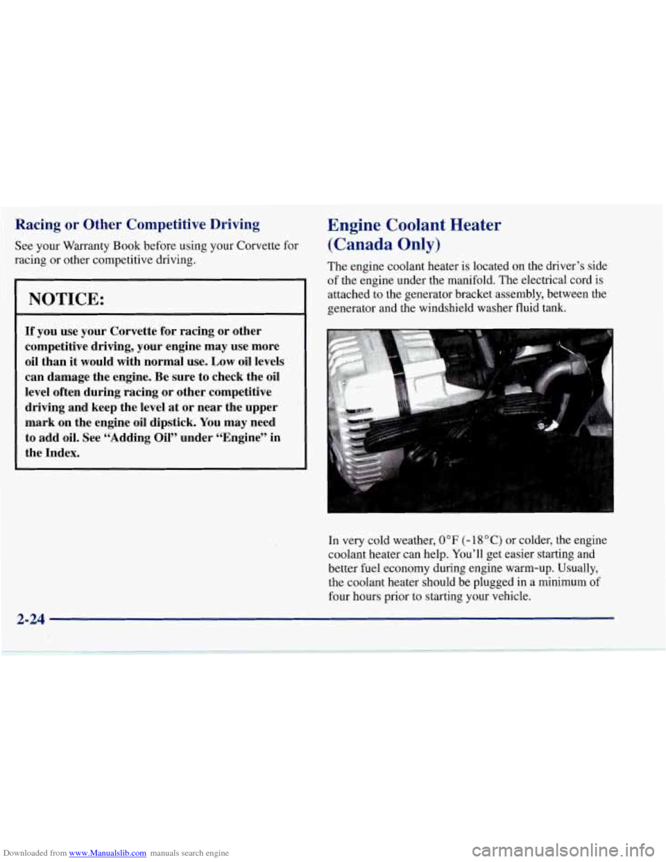 CHEVROLET CORVETTE 1997 5.G Manual PDF Downloaded from www.Manualslib.com manuals search engine Racing or Other Competitive  Driving 
See your Warranty Book before  using your  Corvette  for 
racing  or  other competitive  driving. 
NOTICE