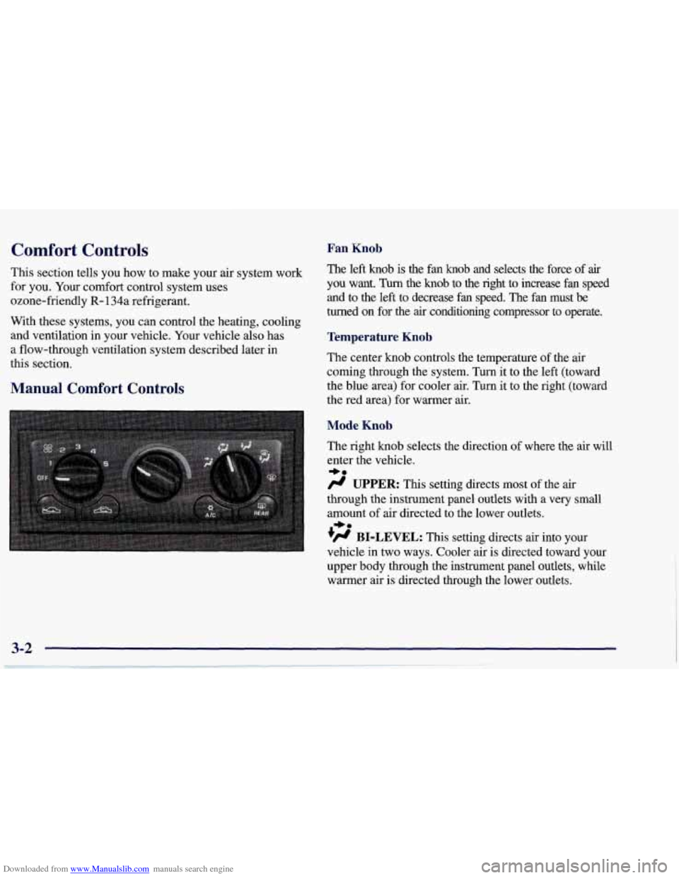 CHEVROLET CORVETTE 1998 5.G Owners Manual Downloaded from www.Manualslib.com manuals search engine Comfort Controls 
This  section  tells  you  how  to  make  your  air  system  work 
for  you.  Your  comfort  control  system  uses 
ozone-fri