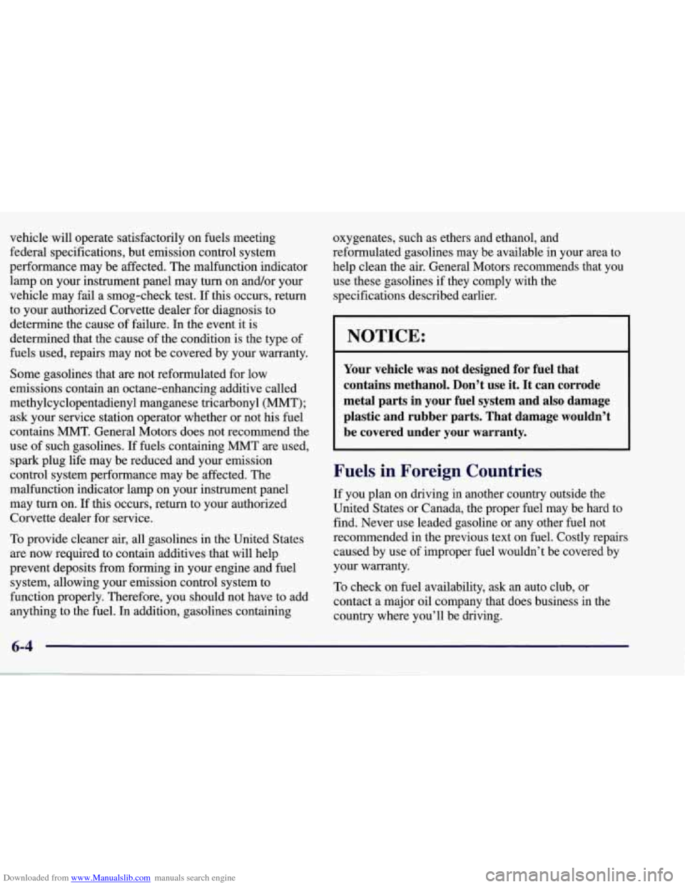 CHEVROLET CORVETTE 1998 5.G Owners Manual Downloaded from www.Manualslib.com manuals search engine vehicle will operate satisfactorily on fuels meeting
federal specifications, but emission control system
performance may be aff CHEVROLET CORVETTE 1998 5.G Owners Manual Downloaded from www.Manualslib.com manuals search engine vehicle will operate satisfactorily on fuels meeting
federal specifications, but emission control system
performance may be aff