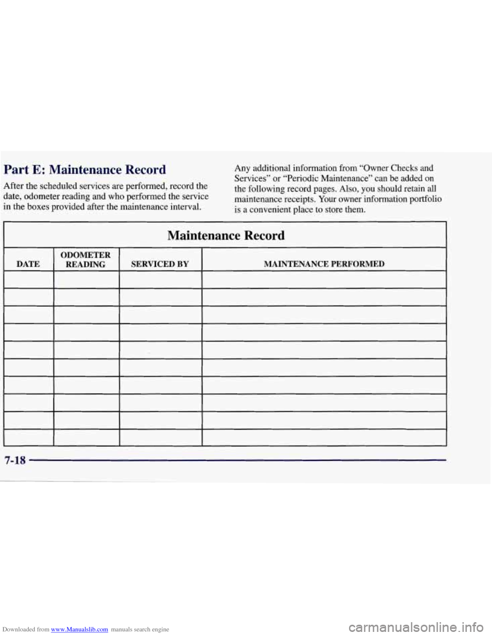 CHEVROLET CORVETTE 1998 5.G Owners Manual Downloaded from www.Manualslib.com manuals search engine Part E: Maintenance Record Any additional information from “Owner Checks and
Services’’ or “Periodic Maintenance’’ can b CHEVROLET CORVETTE 1998 5.G Owners Manual Downloaded from www.Manualslib.com manuals search engine Part E: Maintenance Record Any additional information from “Owner Checks and
Services’’ or “Periodic Maintenance’’ can b