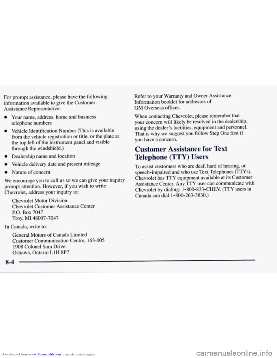 CHEVROLET CORVETTE 1998 5.G Owners Manual Downloaded from www.Manualslib.com manuals search engine For prompt assistance, please have the following
information available to give the Customer
Assistance Representative:
a
a
0
a
0
Your CHEVROLET CORVETTE 1998 5.G Owners Manual Downloaded from www.Manualslib.com manuals search engine For prompt assistance, please have the following
information available to give the Customer
Assistance Representative:
a
a
0
a
0
Your