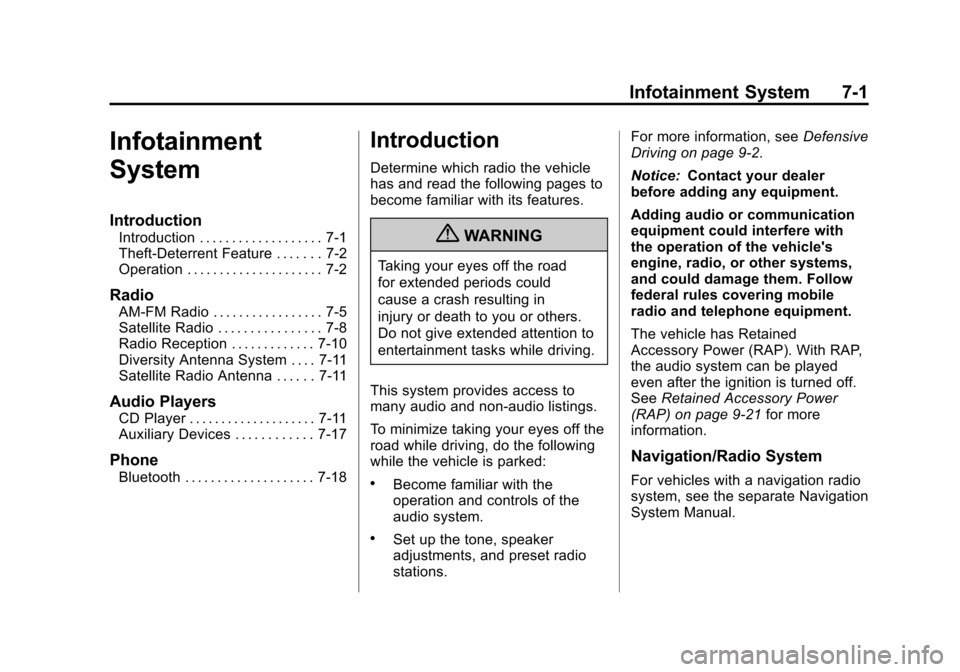 CHEVROLET CORVETTE 2011 6.G Owners Manual Black plate (1,1)Chevrolet Corvette Owner Manual - 2011
Infotainment System 7-1
Infotainment
System
Introduction
Introduction . . . . . . . . . . . . . . . . . . . 7-1
Theft-Deterrent Feature . . . . 