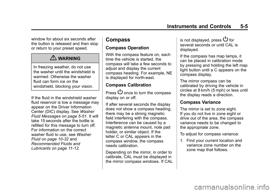 CHEVROLET CORVETTE 2013 6.G Owners Manual Black plate (5,1)Chevrolet Corvette Owner Manual - 2013 - crc2 - 11/8/12
Instruments and Controls 5-5
window for about six seconds after
the button is released and then stop
or return to your preset s