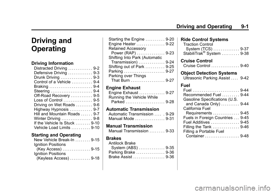 CHEVROLET CRUZE 2012 1.G Owners Manual Black plate (1,1)Chevrolet Cruze Owner Manual - 2012
Driving and Operating 9-1
Driving and
Operating
Driving Information
Distracted Driving . . . . . . . . . . . . . 9-2
Defensive Driving . . . . . . 