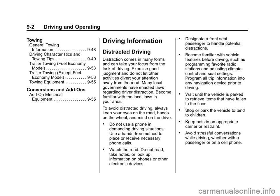 CHEVROLET CRUZE 2012 1.G Owners Manual Black plate (2,1)Chevrolet Cruze Owner Manual - 2012
9-2 Driving and Operating
Towing
General TowingInformation . . . . . . . . . . . . . . . . . 9-48
Driving Characteristics and Towing Tips . . . . .