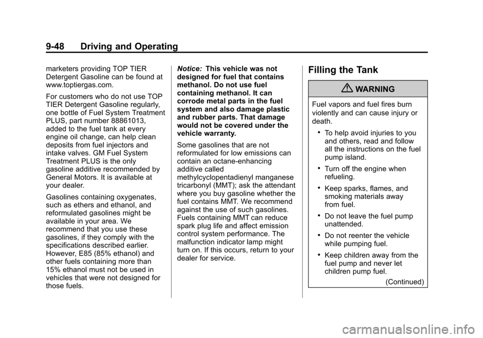 CHEVROLET CRUZE 2013 1.G Owners Manual Black plate (48,1)Chevrolet Cruze Owner Manual - 2013 - crc - 10/16/12
9-48 Driving and Operating
marketers providing TOP TIER
Detergent Gasoline can be found at
www.toptiergas.com.
For customers who 