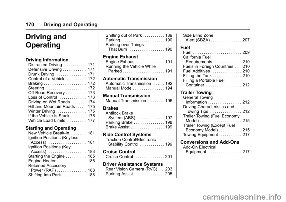 CHEVROLET CRUZE LIMITED 2016 2.G Owners Manual Chevrolet Cruze Limited Owner Manual (GMNA-Localizing-U.S./Canada-
9282844) - 2016 - crc - 9/3/15
170 Driving and Operating
Driving and
Operating
Driving Information
Distracted Driving . . . . . . . . CHEVROLET CRUZE LIMITED 2016 2.G Owners Manual Chevrolet Cruze Limited Owner Manual (GMNA-Localizing-U.S./Canada-
9282844) - 2016 - crc - 9/3/15
170 Driving and Operating
Driving and
Operating
Driving Information
Distracted Driving . . . . . . . .