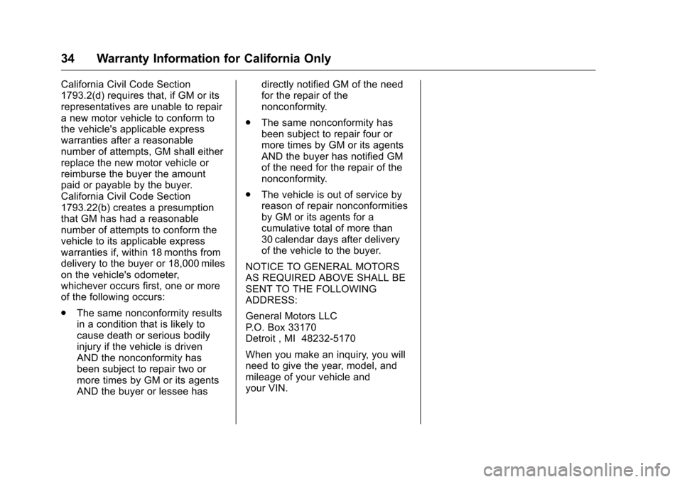 CHEVROLET CRUZE LIMITED 2016 2.G Warranty Guide Chevrolet Limited Warranty and Owner Assistance Information (GMNA-
Localizing-U.S-9159214) - 2016 - crc - 8/17/15
34 Warranty Information for California Only
California Civil Code Section
1793.2(d) re CHEVROLET CRUZE LIMITED 2016 2.G Warranty Guide Chevrolet Limited Warranty and Owner Assistance Information (GMNA-
Localizing-U.S-9159214) - 2016 - crc - 8/17/15
34 Warranty Information for California Only
California Civil Code Section
1793.2(d) re