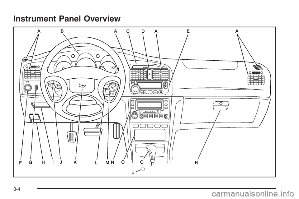 CHEVROLET EPICA 2006 1.G Owners Manual Instrument Panel Overview
3-4 CHEVROLET EPICA 2006 1.G Owners Manual Instrument Panel Overview
3-4