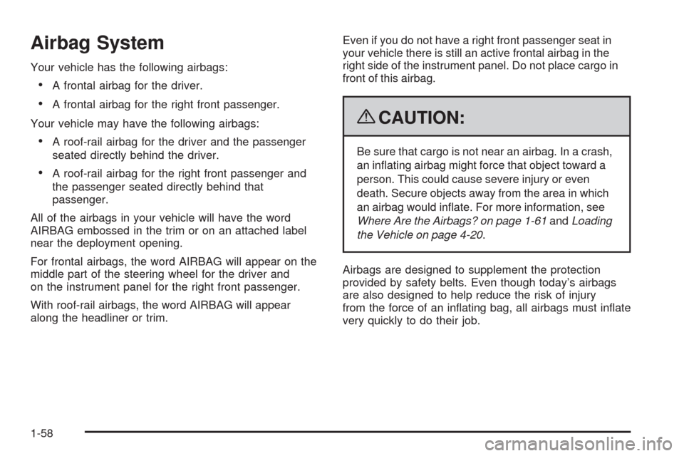 CHEVROLET EQUINOX 2009 1.G Repair Manual Airbag System
Your vehicle has the following airbags:
A frontal airbag for the driver.
A frontal airbag for the right front passenger.
Your vehicle may have the following airbags:
A roof-rail airbag f CHEVROLET EQUINOX 2009 1.G Repair Manual Airbag System
Your vehicle has the following airbags:
A frontal airbag for the driver.
A frontal airbag for the right front passenger.
Your vehicle may have the following airbags:
A roof-rail airbag f