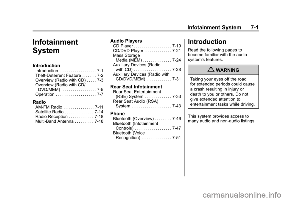 CHEVROLET EQUINOX 2011 2.G Owners Manual Black plate (1,1)Chevrolet Equinox Owner Manual - 2011
Infotainment System 7-1
Infotainment
System
Introduction
Introduction . . . . . . . . . . . . . . . . . . . 7-1
Theft-Deterrent Feature . . . . .