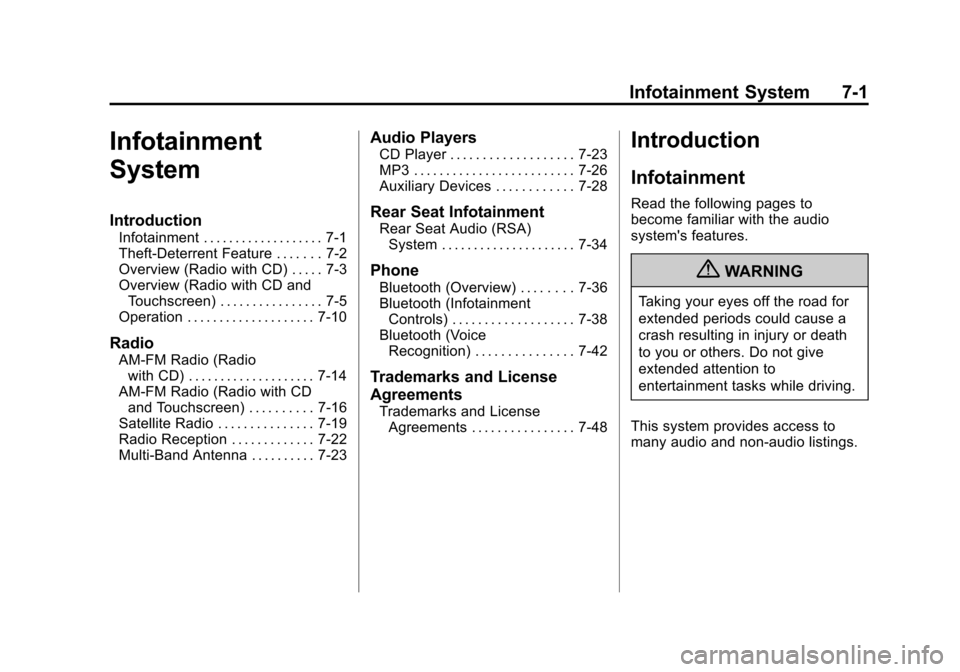 CHEVROLET EQUINOX 2012 2.G Owners Manual Black plate (1,1)Chevrolet Equinox Owner Manual - 2012
Infotainment System 7-1
Infotainment
System
Introduction
Infotainment . . . . . . . . . . . . . . . . . . . 7-1
Theft-Deterrent Feature . . . . .