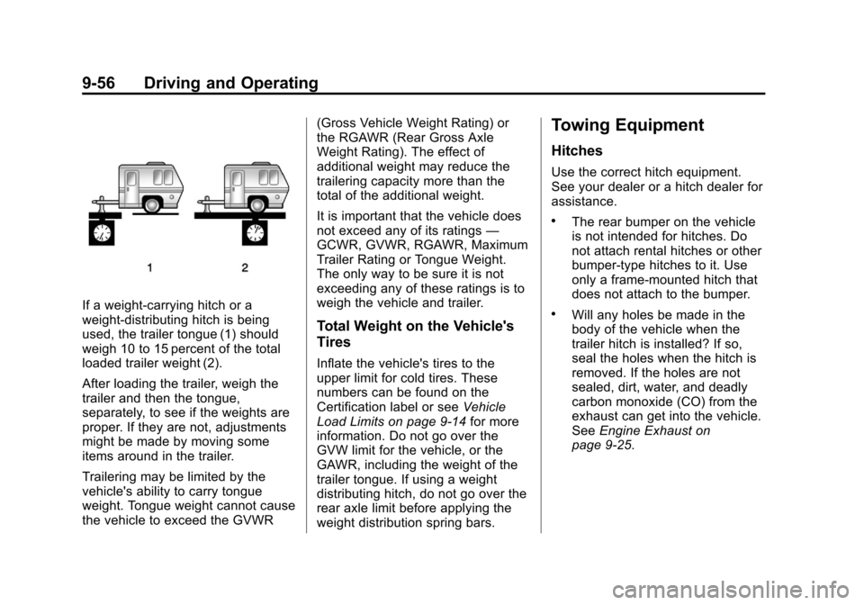 CHEVROLET EQUINOX 2013 2.G Owners Manual Black plate (56,1)Chevrolet Equinox Owner Manual - 2013 - CRC - 5/21/12
9-56 Driving and Operating
If a weight-carrying hitch or a
weight-distributing hitch is being
used, the trailer tongue (1) shoul CHEVROLET EQUINOX 2013 2.G Owners Manual Black plate (56,1)Chevrolet Equinox Owner Manual - 2013 - CRC - 5/21/12
9-56 Driving and Operating
If a weight-carrying hitch or a
weight-distributing hitch is being
used, the trailer tongue (1) shoul
