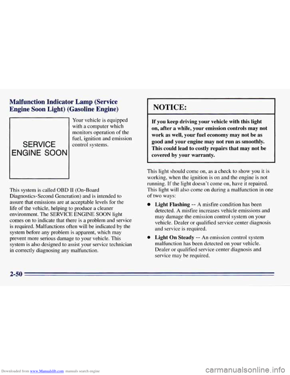CHEVROLET EXPRESS 1996 1.G Owners Manual Downloaded from www.Manualslib.com manuals search engine Malfunction Indicator Lamp (Service
Engine Soon Light) (Gasoline Engine)
Your vehicle is equipped
with a computer which
monitors o CHEVROLET EXPRESS 1996 1.G Owners Manual Downloaded from www.Manualslib.com manuals search engine Malfunction Indicator Lamp (Service
Engine Soon Light) (Gasoline Engine)
Your vehicle is equipped
with a computer which
monitors o
