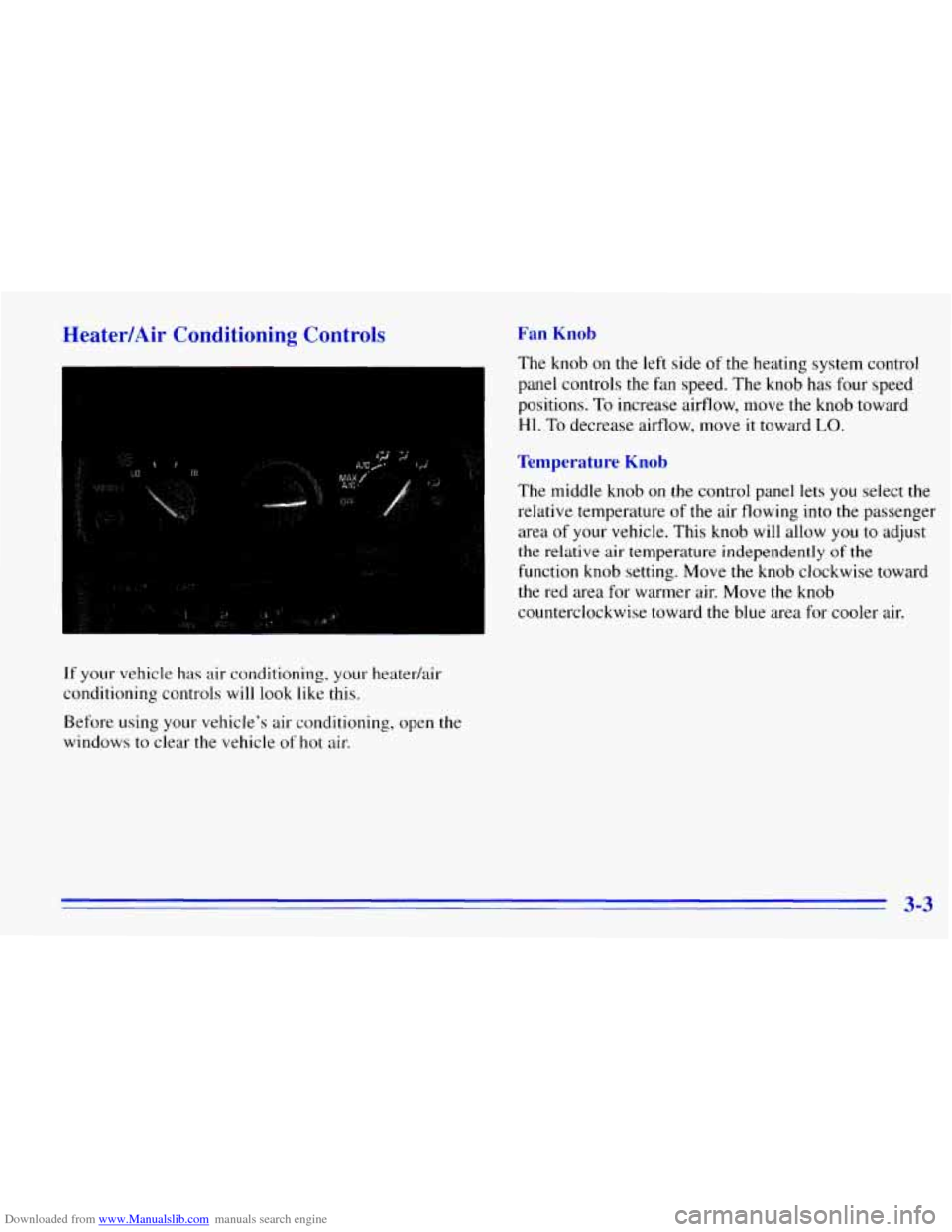 CHEVROLET EXPRESS 1996 1.G Owners Manual Downloaded from www.Manualslib.com manuals search engine Heater/Air  Conditioning  Controls 
If your vehicle has air  conditioning,  your heaterhir 
conditioning  controls  will look like this. 
Befor