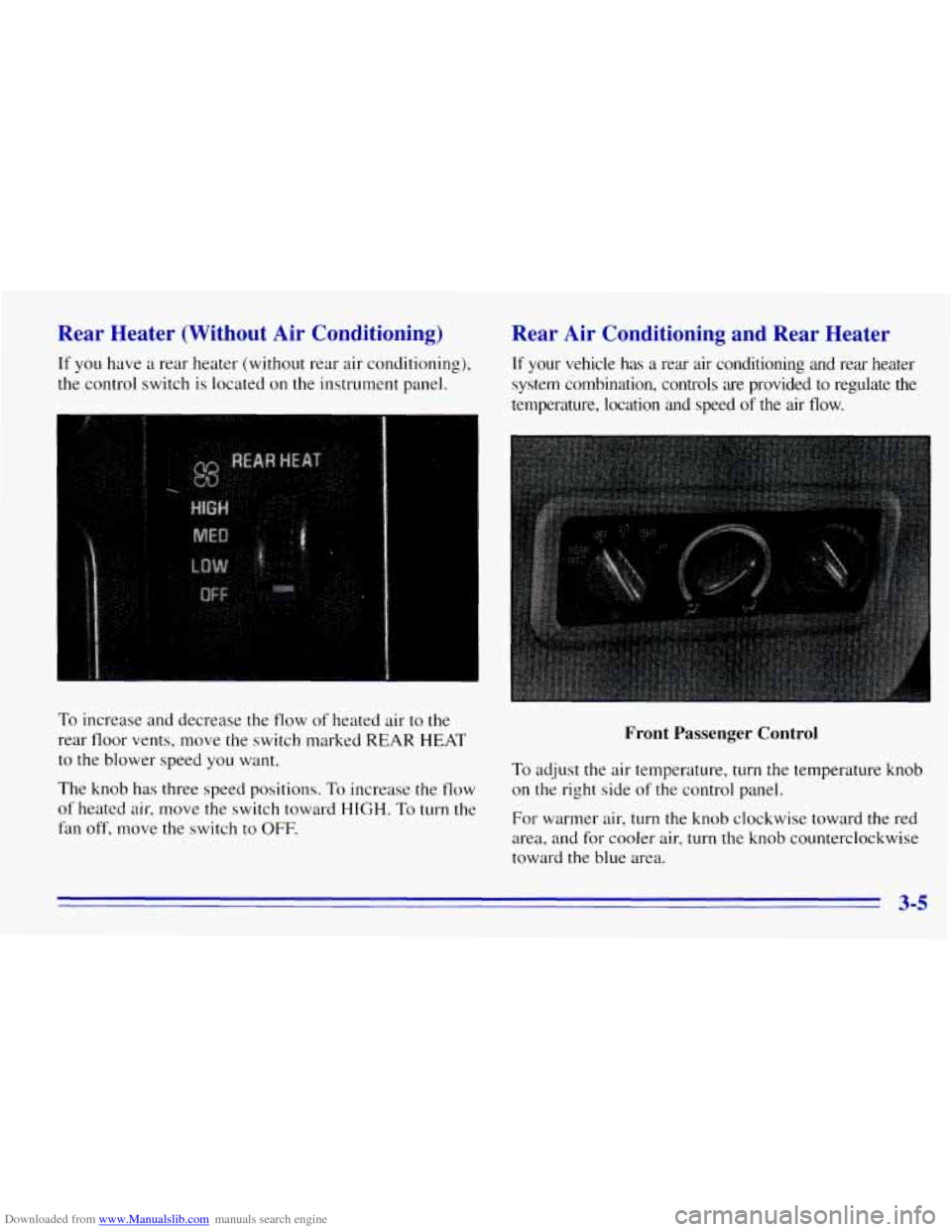 CHEVROLET EXPRESS 1996 1.G Owners Manual Downloaded from www.Manualslib.com manuals search engine Rear  Heater  (Without  Air  Conditioning) 
If you have a rear heater  (without rear air conditioning), 
the  control  switch 
is located  on  