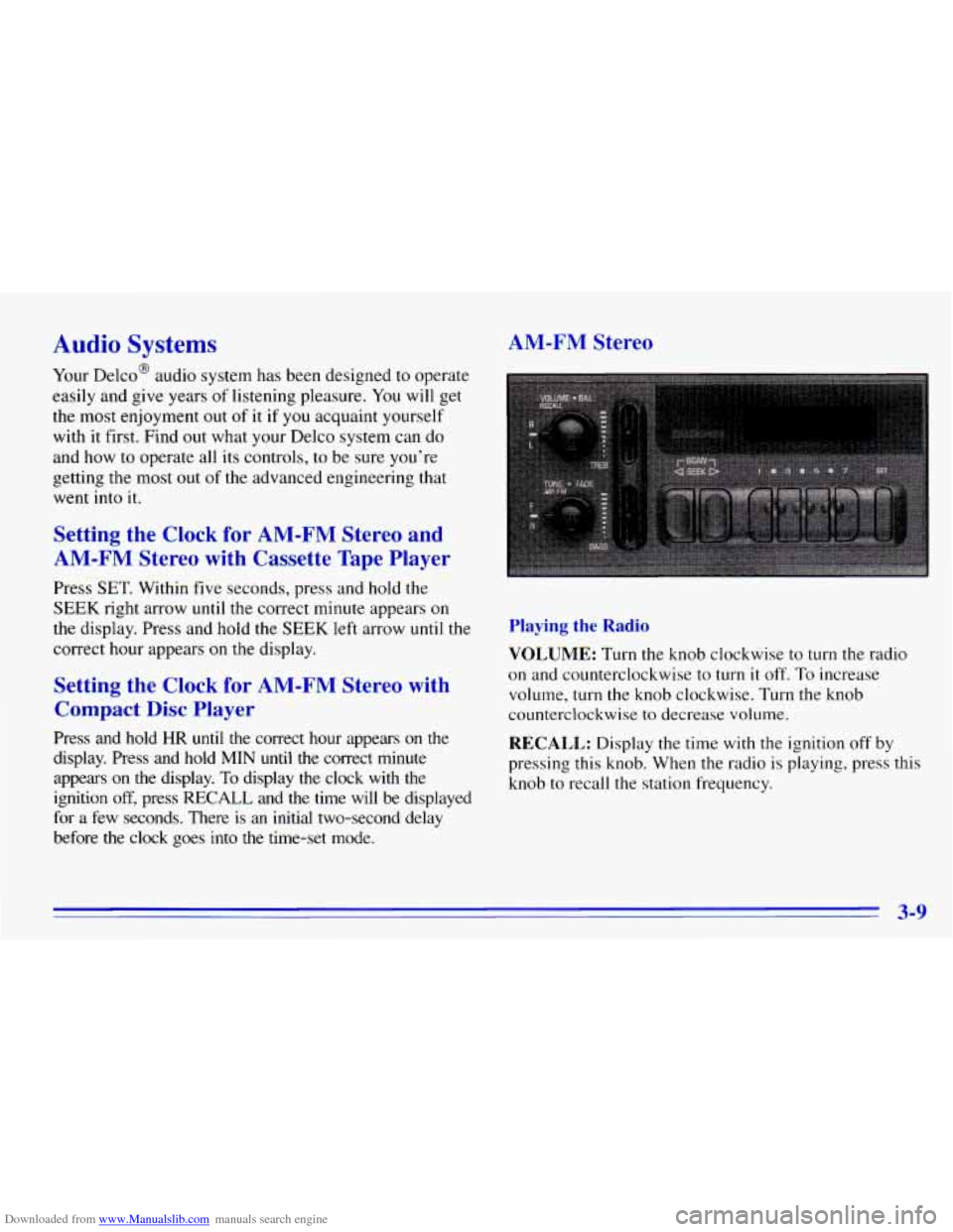 CHEVROLET EXPRESS 1996 1.G Owners Manual Downloaded from www.Manualslib.com manuals search engine Audio Systems 
Your DelcoB  audio  system  has been designed to operate 
easily  and  give  years 
of listening pleasure.  You will get 
the  m