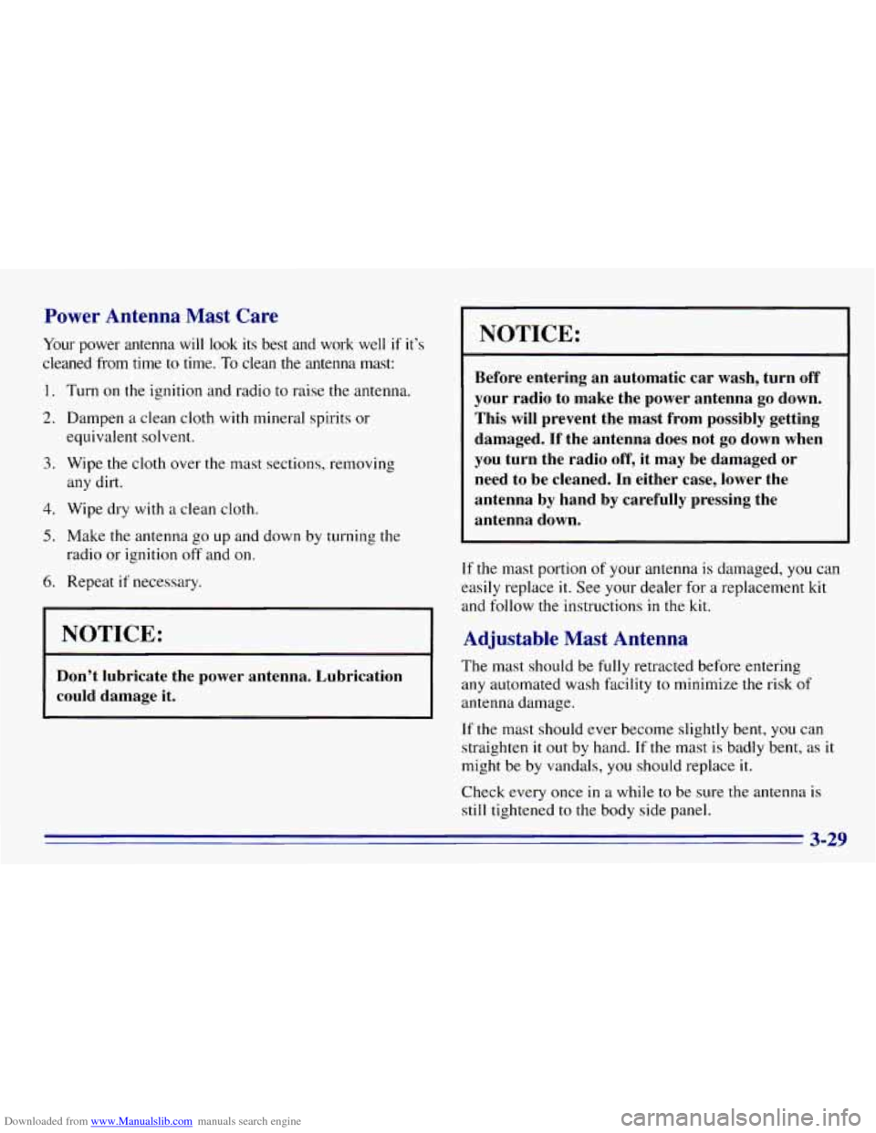 CHEVROLET EXPRESS 1996 1.G Owners Manual Downloaded from www.Manualslib.com manuals search engine Power  Antenna  Mast  Care 
Your power  antenna  will  look  its  best  and  work well if it’s 
cleaned  from 
time to time. To clean  the  a