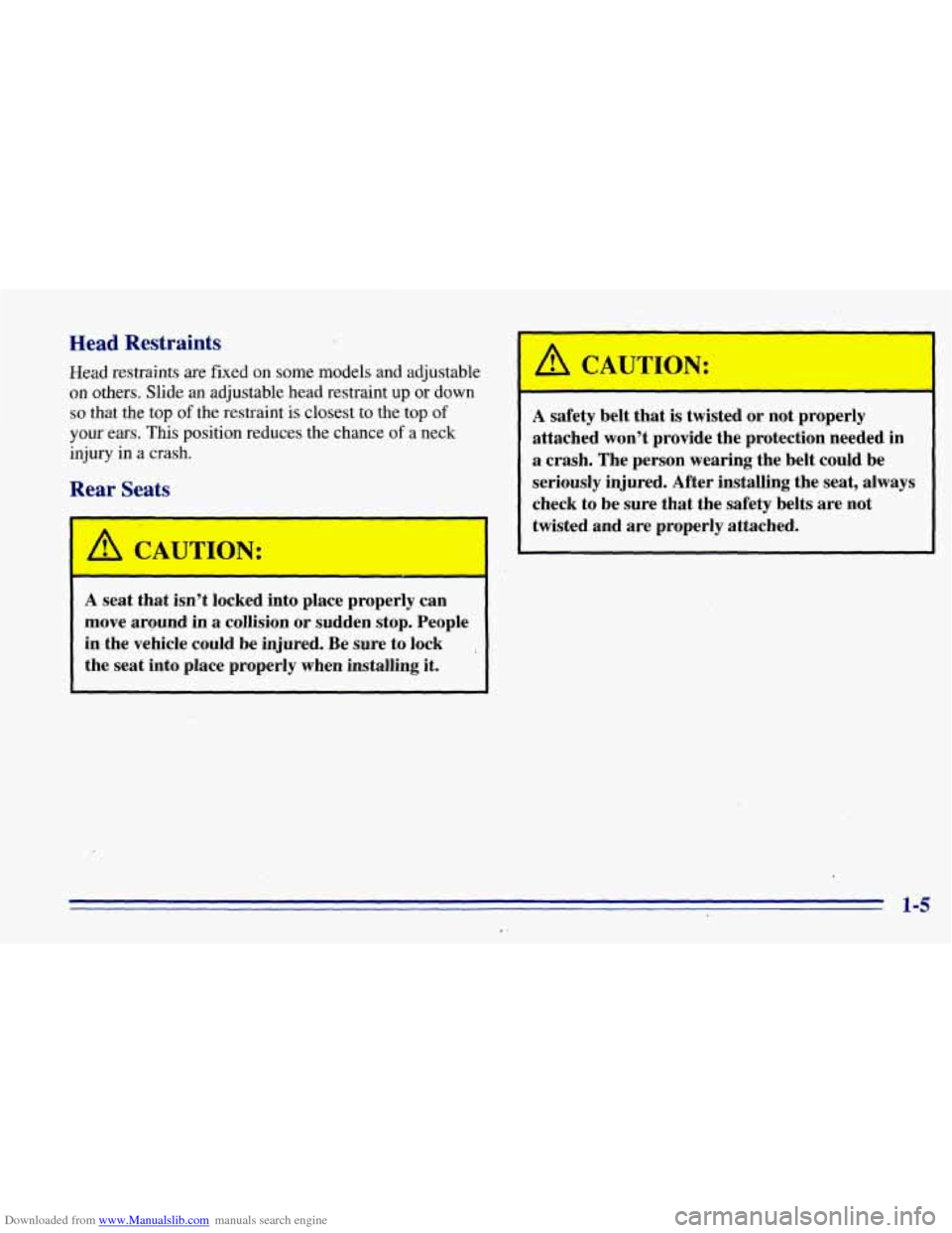 CHEVROLET EXPRESS 1996 1.G User Guide Downloaded from www.Manualslib.com manuals search engine Head Restraints
Head restraints are fixed OB some models and adjustable
on others. Slide
an adjustable head restraint up or down
so CHEVROLET EXPRESS 1996 1.G User Guide Downloaded from www.Manualslib.com manuals search engine Head Restraints
Head restraints are fixed OB some models and adjustable
on others. Slide
an adjustable head restraint up or down
so