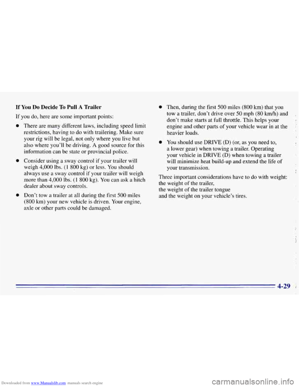 CHEVROLET EXPRESS 1996 1.G Owners Manual Downloaded from www.Manualslib.com manuals search engine If You Do Decide To Pull A Trailer
If you do, here are some important points:
0
0
0
There are many different laws, including spee CHEVROLET EXPRESS 1996 1.G Owners Manual Downloaded from www.Manualslib.com manuals search engine If You Do Decide To Pull A Trailer
If you do, here are some important points:
0
0
0
There are many different laws, including spee