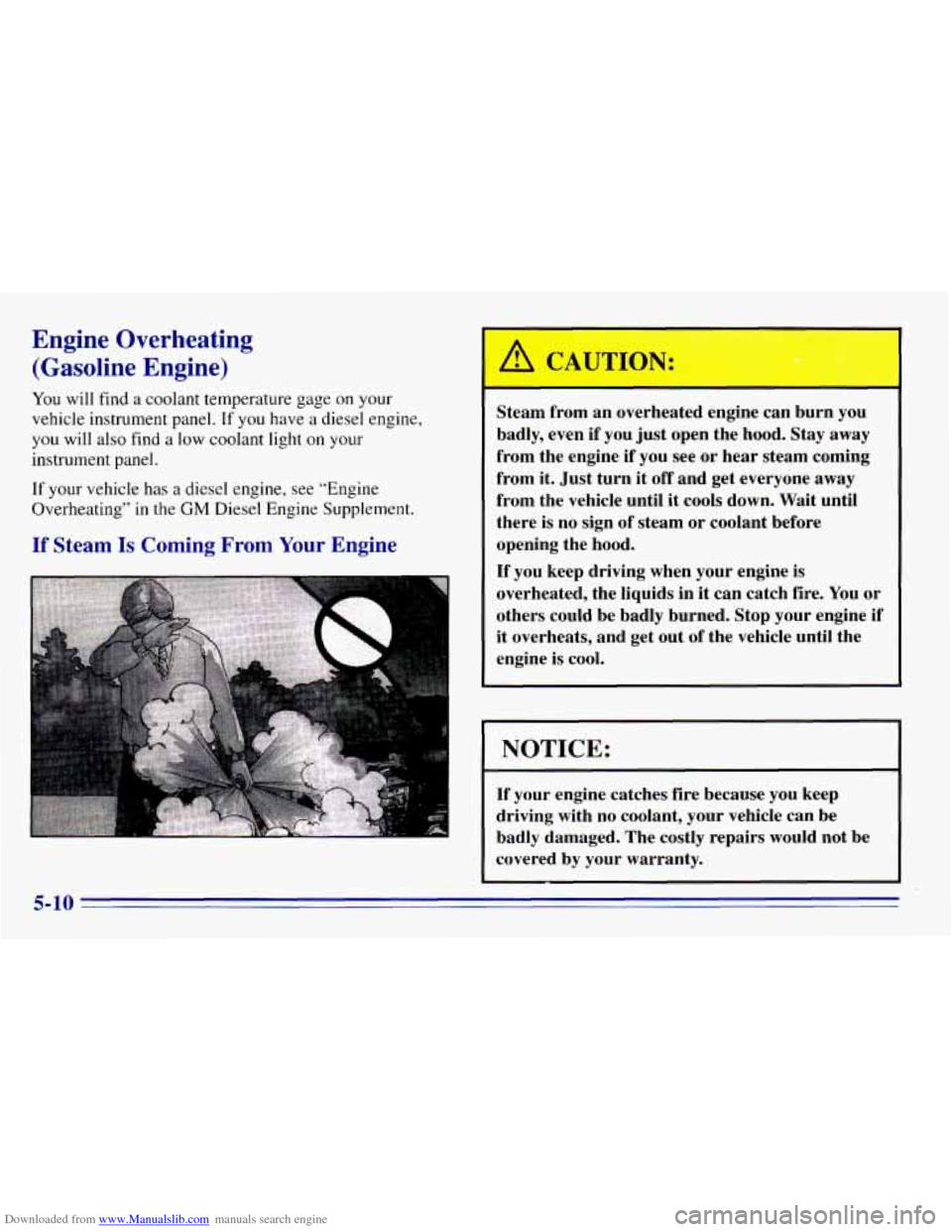 CHEVROLET EXPRESS 1996 1.G Owners Manual Downloaded from www.Manualslib.com manuals search engine Engine Overheating (Gasoline Engine)
You will find a coolant temperature gage on your
vehicle instrument panel.
If you have a diesel CHEVROLET EXPRESS 1996 1.G Owners Manual Downloaded from www.Manualslib.com manuals search engine Engine Overheating (Gasoline Engine)
You will find a coolant temperature gage on your
vehicle instrument panel.
If you have a diesel