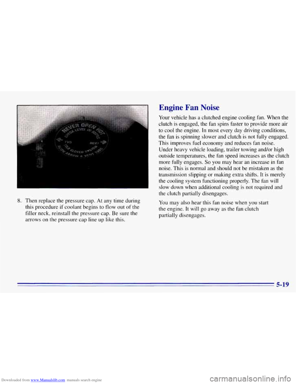 CHEVROLET EXPRESS 1996 1.G Owners Manual Downloaded from www.Manualslib.com manuals search engine 8. Then replace the pressure cap. At any time during
this procedure
if coolant begins to flow out of the
filler neck, reinstall th CHEVROLET EXPRESS 1996 1.G Owners Manual Downloaded from www.Manualslib.com manuals search engine 8. Then replace the pressure cap. At any time during
this procedure
if coolant begins to flow out of the
filler neck, reinstall th