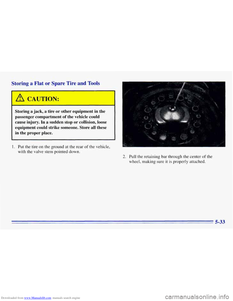 CHEVROLET EXPRESS 1996 1.G Owners Manual Downloaded from www.Manualslib.com manuals search engine Storing a Flat or Spare Tire and Tools
Storing a jack, a tire or other equipment in the
passenger compartment
of the vehicle coul CHEVROLET EXPRESS 1996 1.G Owners Manual Downloaded from www.Manualslib.com manuals search engine Storing a Flat or Spare Tire and Tools
Storing a jack, a tire or other equipment in the
passenger compartment
of the vehicle coul