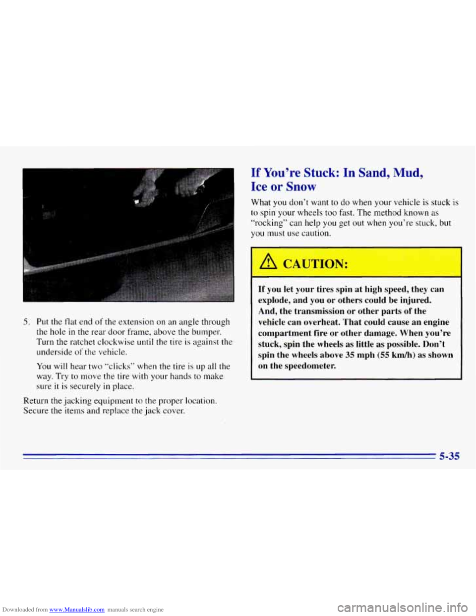 CHEVROLET EXPRESS 1996 1.G Owners Manual Downloaded from www.Manualslib.com manuals search engine 5. Put the flat end of the extension on an angle through
the
hole in the rear door frame, above the bumper.
Turn the ratchet clockwis CHEVROLET EXPRESS 1996 1.G Owners Manual Downloaded from www.Manualslib.com manuals search engine 5. Put the flat end of the extension on an angle through
the
hole in the rear door frame, above the bumper.
Turn the ratchet clockwis