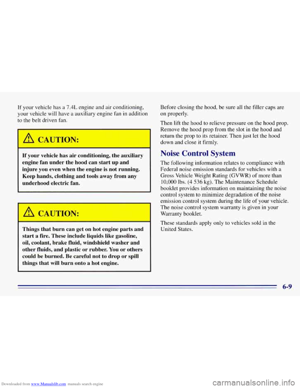 CHEVROLET EXPRESS 1996 1.G Owners Manual Downloaded from www.Manualslib.com manuals search engine If your vehicle has a 7.4L engine and air conditioning,
your vehicle will have
a auxiliary engine fan in addition
to the belt driven f CHEVROLET EXPRESS 1996 1.G Owners Manual Downloaded from www.Manualslib.com manuals search engine If your vehicle has a 7.4L engine and air conditioning,
your vehicle will have
a auxiliary engine fan in addition
to the belt driven f
