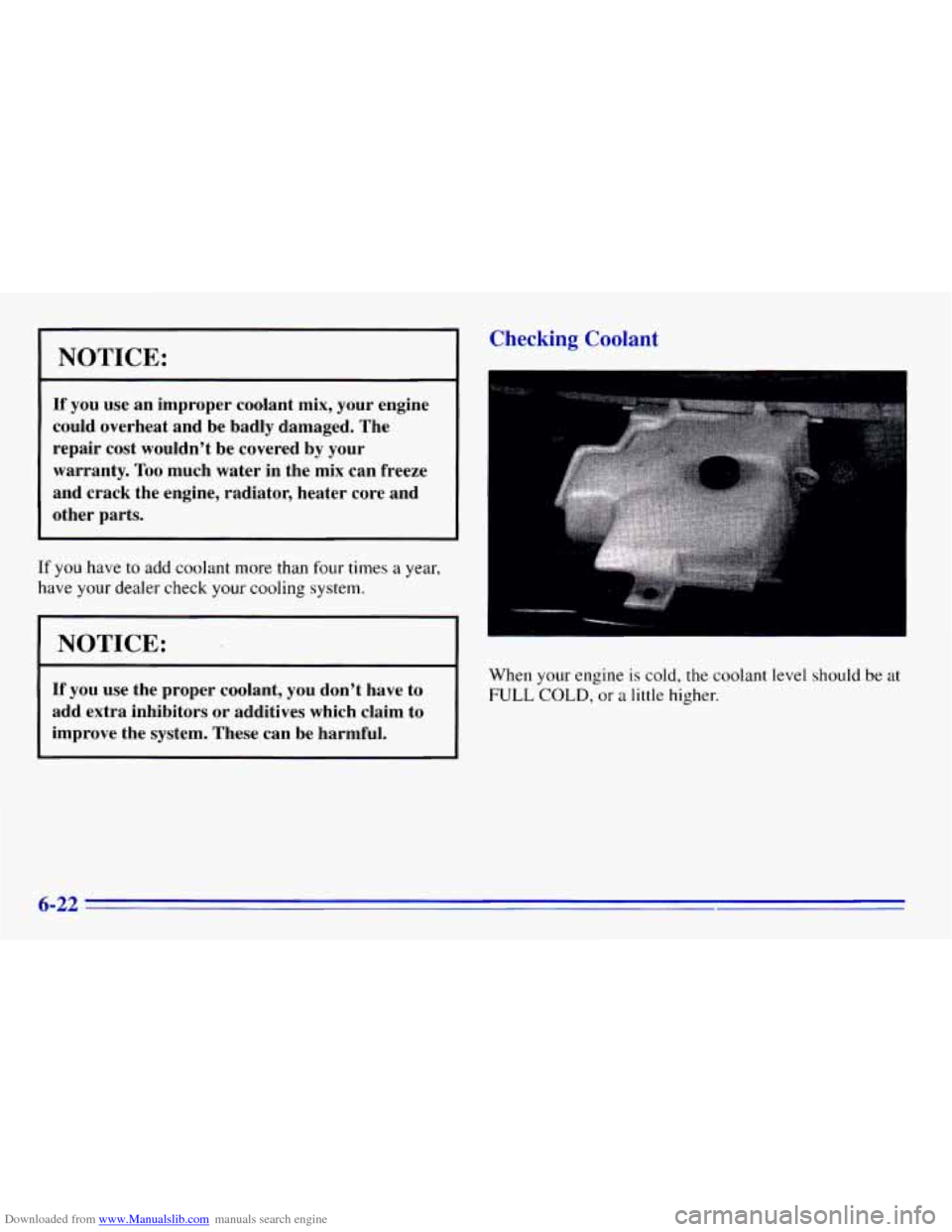 CHEVROLET EXPRESS 1996 1.G Owners Manual Downloaded from www.Manualslib.com manuals search engine NOTICE:
If you use an improper coolant mix, your engine
could overheat and be badly damaged. The
repair cost wouldnt be covered by y CHEVROLET EXPRESS 1996 1.G Owners Manual Downloaded from www.Manualslib.com manuals search engine NOTICE:
If you use an improper coolant mix, your engine
could overheat and be badly damaged. The
repair cost wouldnt be covered by y