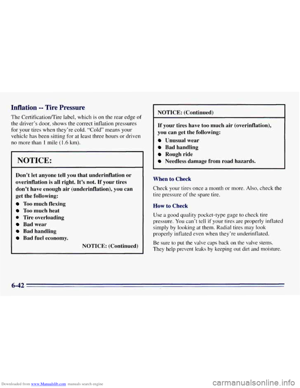 CHEVROLET EXPRESS 1996 1.G Owners Manual Downloaded from www.Manualslib.com manuals search engine Inflation -- Tire Pressure
The Certificationflire label, which is on the rear edge of
the driver’s door, shows the correct inflation pre CHEVROLET EXPRESS 1996 1.G Owners Manual Downloaded from www.Manualslib.com manuals search engine Inflation -- Tire Pressure
The Certificationflire label, which is on the rear edge of
the driver’s door, shows the correct inflation pre