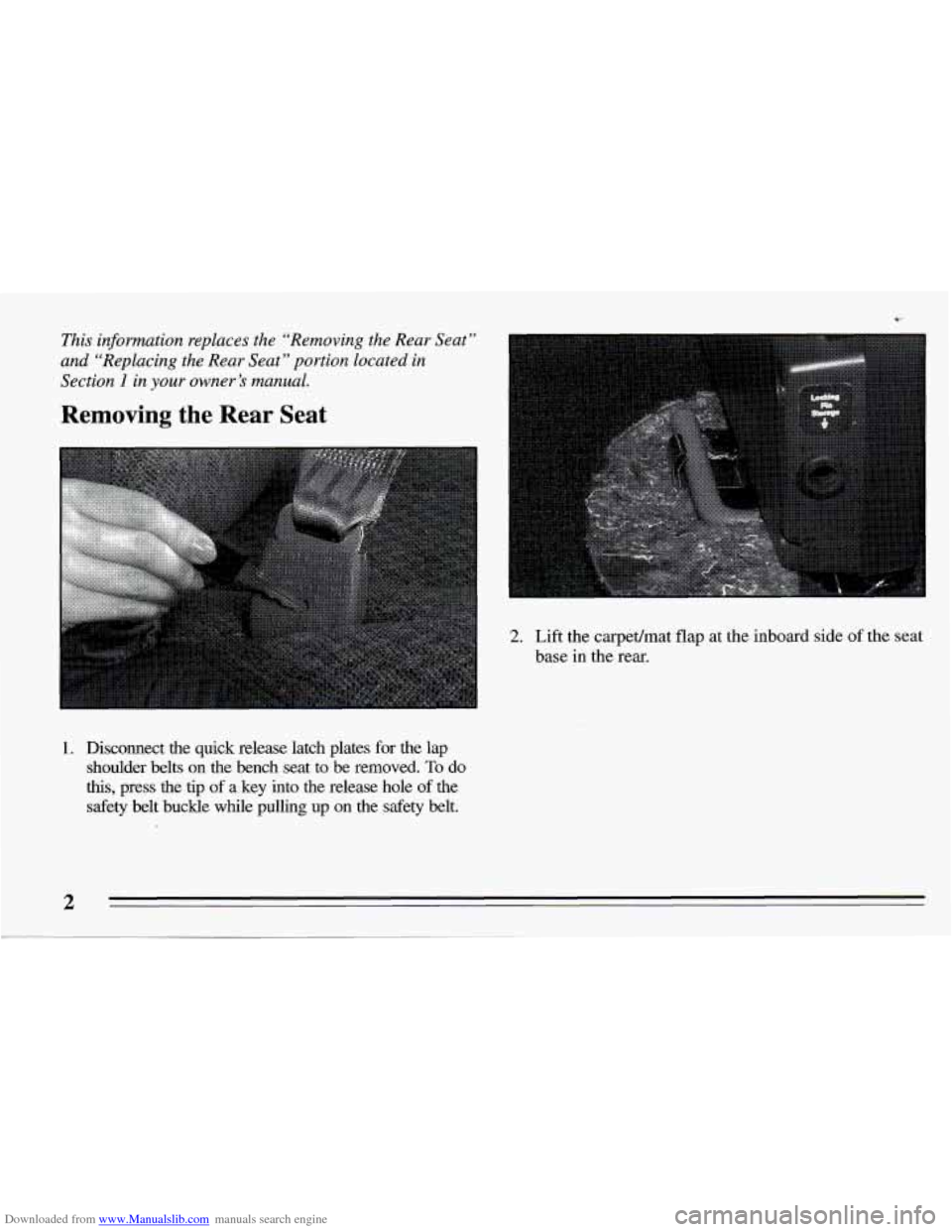 CHEVROLET EXPRESS 1996 1.G Owners Manual Downloaded from www.Manualslib.com manuals search engine c’
This information replaces the “Removing the Rear Seat ’’
and “Replacing the Rear Seat” portion located in
Section CHEVROLET EXPRESS 1996 1.G Owners Manual Downloaded from www.Manualslib.com manuals search engine c’
This information replaces the “Removing the Rear Seat ’’
and “Replacing the Rear Seat” portion located in
Section