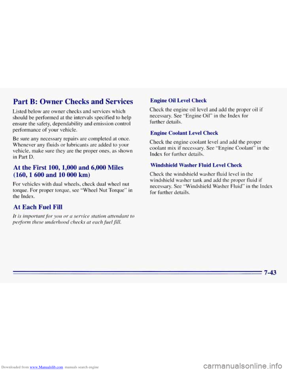 CHEVROLET EXPRESS 1996 1.G Owners Manual Downloaded from www.Manualslib.com manuals search engine Part B: Owner Checks and Services
Listed below are owner checks and services which
should be performed at the intervals specified t CHEVROLET EXPRESS 1996 1.G Owners Manual Downloaded from www.Manualslib.com manuals search engine Part B: Owner Checks and Services
Listed below are owner checks and services which
should be performed at the intervals specified t