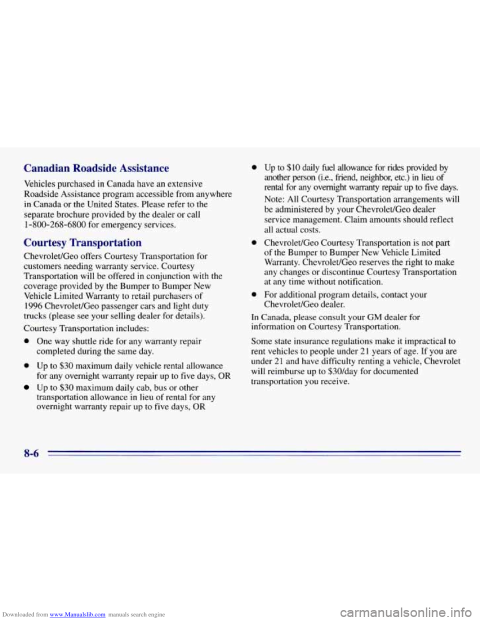CHEVROLET EXPRESS 1996 1.G Owners Manual Downloaded from www.Manualslib.com manuals search engine Canadian Roadside Assistance
Vehicles purchased in Canada have an extensive
Roadside Assistance program accessible from anywhere
in C CHEVROLET EXPRESS 1996 1.G Owners Manual Downloaded from www.Manualslib.com manuals search engine Canadian Roadside Assistance
Vehicles purchased in Canada have an extensive
Roadside Assistance program accessible from anywhere
in C