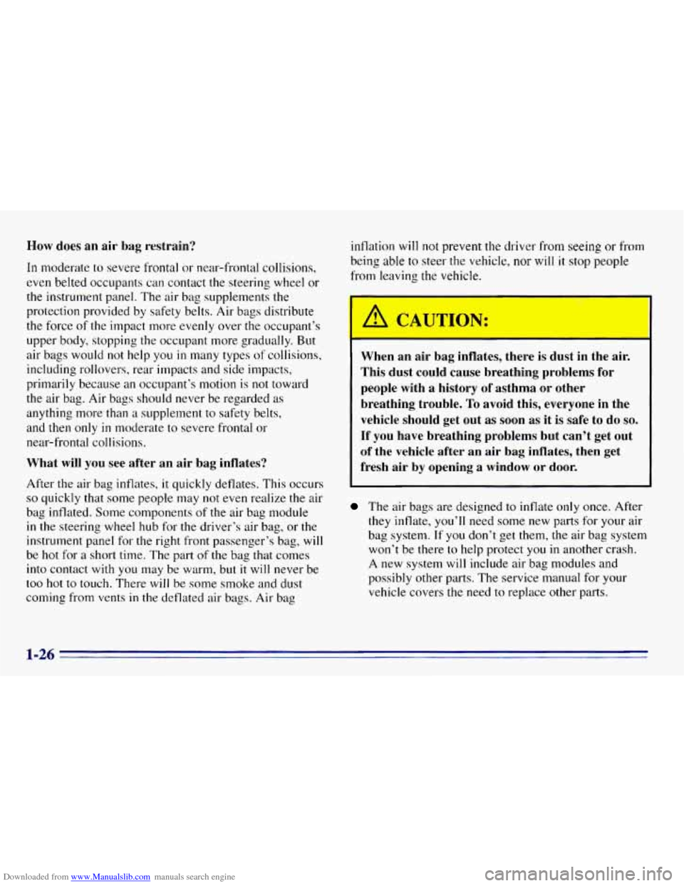 CHEVROLET EXPRESS 1996 1.G Owners Guide Downloaded from www.Manualslib.com manuals search engine How does an  air  bag  restrain? 
In moderate to severe frontal or near-frontal collisions, 
even belted occupants can contact the steering  wh
