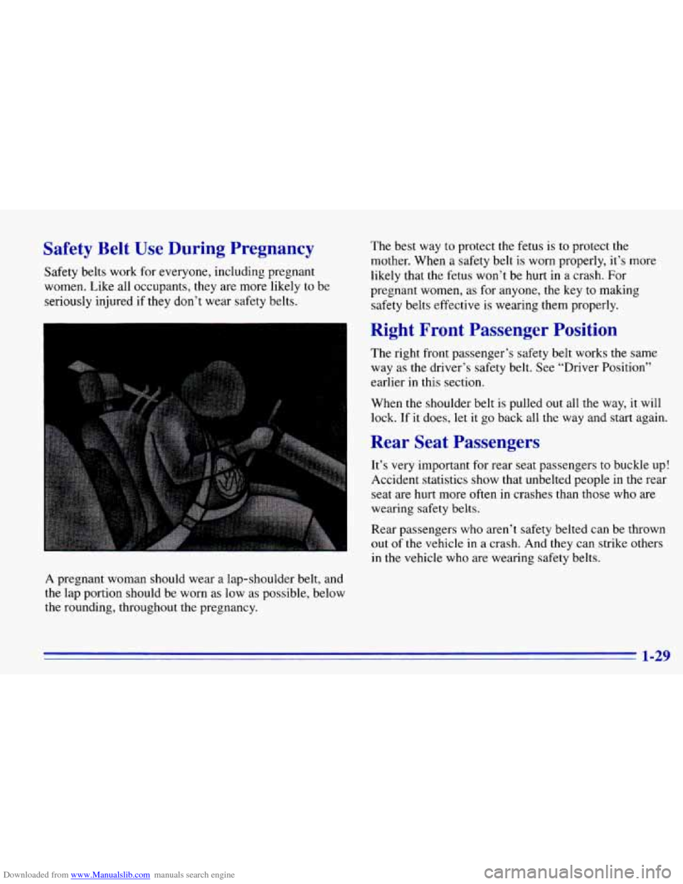 CHEVROLET EXPRESS 1996 1.G Service Manual Downloaded from www.Manualslib.com manuals search engine Safety  Belt Use During  Pregnancy 
Safety belts work  for  everyone,  including  pregnant 
women.  Like 
all occupants,  they are more likely 
