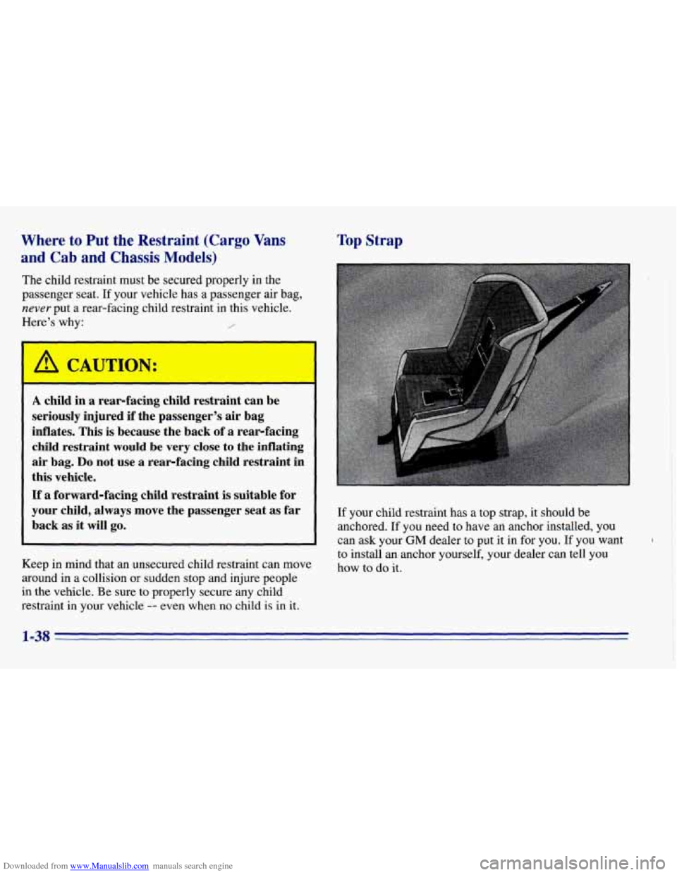 CHEVROLET EXPRESS 1996 1.G Service Manual Downloaded from www.Manualslib.com manuals search engine Where to. Put the Restraint (Cargo Vans 
and Cab and Chassis Models) 
The  child  restraint must be secured properly in  the 
passenger seat.  